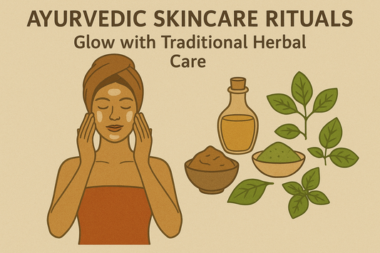 Ayurvedic Skincare Rituals: Glow with Traditional Herbal Care